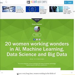 20 women working wonders in AI, Machine Learning, Data Science and Big Data