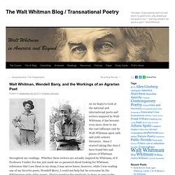 Walt Whitman, Wendell Barry, and the Workings of an Agrarian Poet