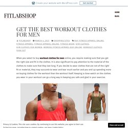 Get the best Workout clothes for Men – fitlabshop