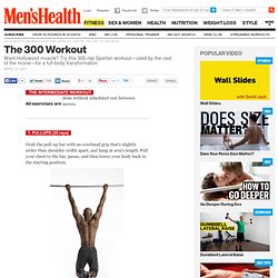 300 Workout: The muscle building workout used by the cast of the movie