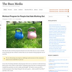 Workout Program for People that Hate Working Out