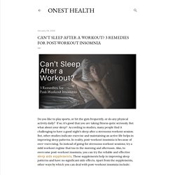 Can't Sleep After a Workout? 3 Remedies for Post-Workout Insomnia