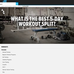 What Is The Best 5-Day Workout Split?