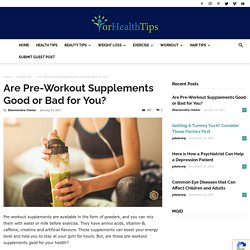 Are Pre-Workout Supplements Good or Bad for You? - For Health Tips