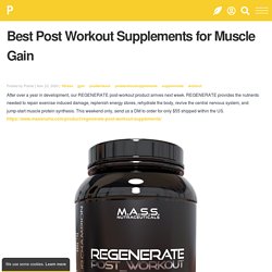 Best Post Workout Supplements for Muscle Gain