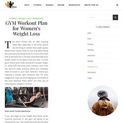 Effective Gym Weight Loss Workout Plan For Women