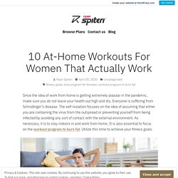 10 At-Home Workouts For Women That Actually Work – Ryan Spiteri