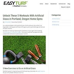 Workouts To Try With Artificial Grass in Portland, Oregon Home Gyms