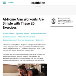 Arm Workouts at Home: These 20 Exercises Will Keep You Flexin’