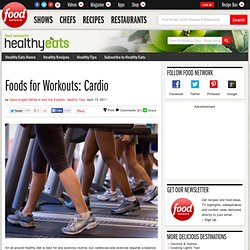 Foods for Workouts: Cardio