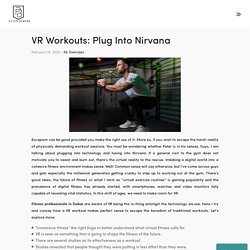 VR Workouts: Plug Into Nirvana