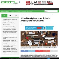 Digital Workplace - der digitale Arbeitsplatz der Zukunft - Digital Age