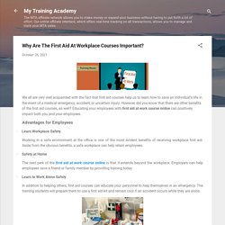 Why Are The First Aid At Workplace Courses Important?