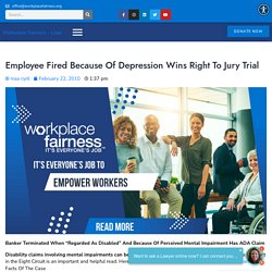 Employee Fired Because Of Depression Wins Right To Jury Trial