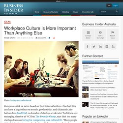Workplace Culture Is More Important Than Anything Else