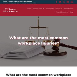 What are the most common workplace Injuries?