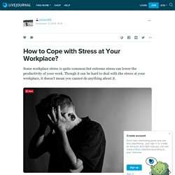 How to Cope with Stress at Your Workplace?
