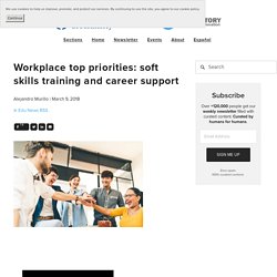 Workplace top priorities: soft skills training and career support