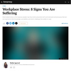 Workplace Stress: 8 Signs You Are Suffering