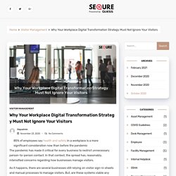 Why Your Workplace Digital Transformation Strategy Must Not Ignore Your Visitors - SeQure
