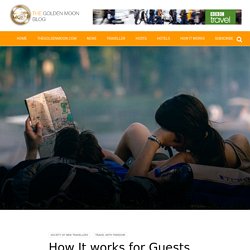 How It works for Guests - The Golden Moon Blog