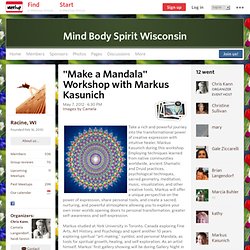 "Make a Mandala" Workshop with Markus Kasunich - Mind Body Spirit Wisconsin (Racine, WI