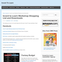 Invent to Learn Workshop Shopping List and Downloads