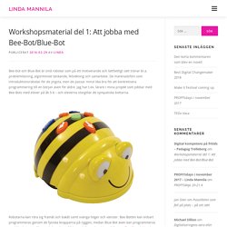 Workshopsmaterial del 1: Att jobba med Bee-Bot/Blue-Bot – Linda Mannila