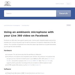 Using an ambisonic microphone with your Live 360 video on Facebook – Spatial Workstation Knowledgebase