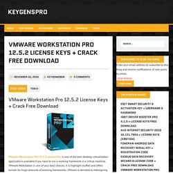 VMware Workstation Pro 12.5.2 License Keys + Crack Free Download