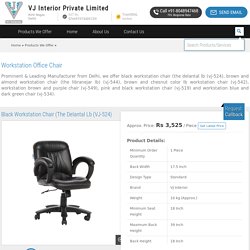Workstation Office Chair - Black Workstation Chair (The Delantal Lb (VJ-524) Manufacturer from Delhi