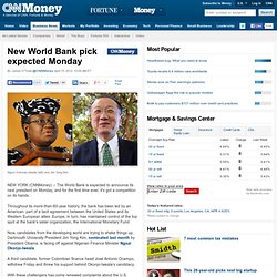 New World Bank pick expected Monday - Apr. 15