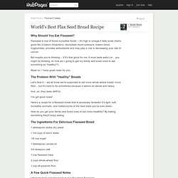 World's Best Flax Seed Bread Recipe