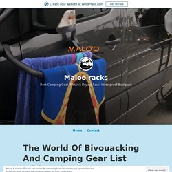 The World Of Bivouacking And Camping Gear List With Malo’o