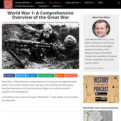 History on the Net: World War 1 - A Comprehensive Overview of the Great War