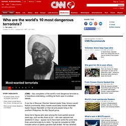 Who are the world's 10 most dangerous terrorists?