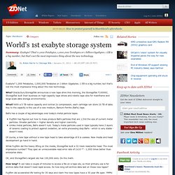 World's 1st exabyte storage system