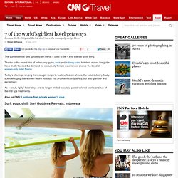 7 of the world's girliest hotel getaways