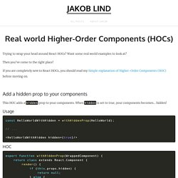 Real world Higher-Order Components (HOCs) - Jakob Lind