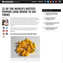 22 of the world's hottest peppers (and where to eat them)