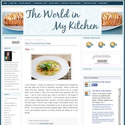 The World in My Kitchen: Thai Coconut Curry Soup