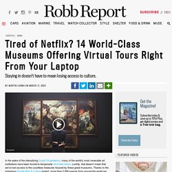 14 World-Class Museums That Offer Virtual Tours Right From Your Laptop