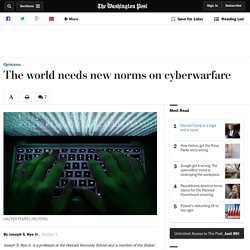 The world needs new norms on cyberwarfare