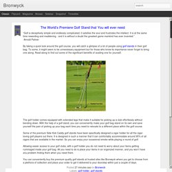 The World’s Premiere Golf Stand Online