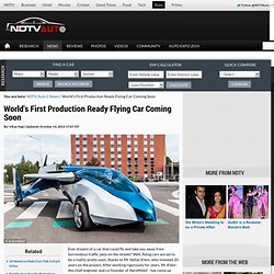 World's First Production Ready Flying Car Coming Soon - News