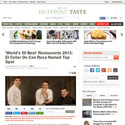 'World's 50 Best' Restaurants 2013: El Celler De Can Roca Named Top Spot