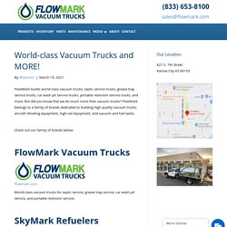 World-class Vacuum Trucks and MORE!