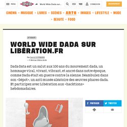 World Wide Dada sur Libération.fr