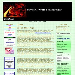 Patricia C. Wrede's Worldbuilder Questions: Index