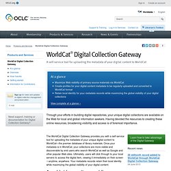WorldCat Digital Collection Gateway [OCLC - Digital Collection Services]
